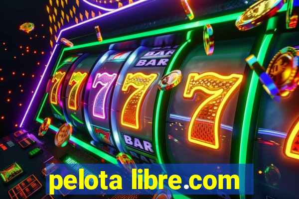 pelota libre.com